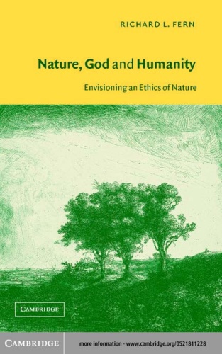 Nature, God and Humanity Envisioning an Ethics of Nature