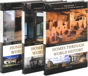 The Greenwood Encyclopedia of Homes through World History, 3 Volume Set