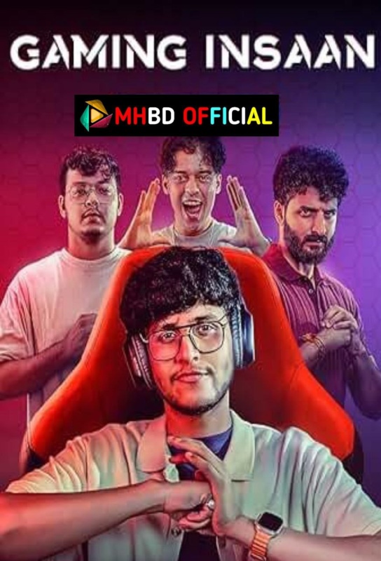 Gaming Insaan (2024) S01 Hindi AMZN WEB-DL 480p & 720p & 1080p Click to Download [mhbd.xyz]