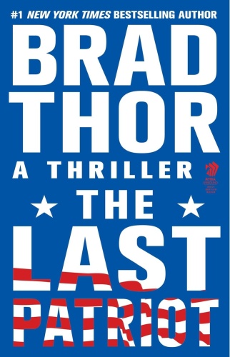 Brad Thor   Scot Harvath 07   The Last Patriot