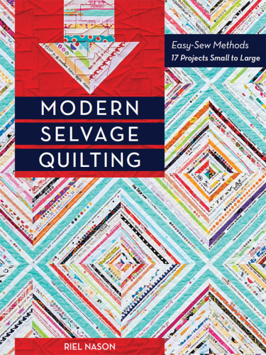 Modern Selvage Quilting   Easy Sew Methods