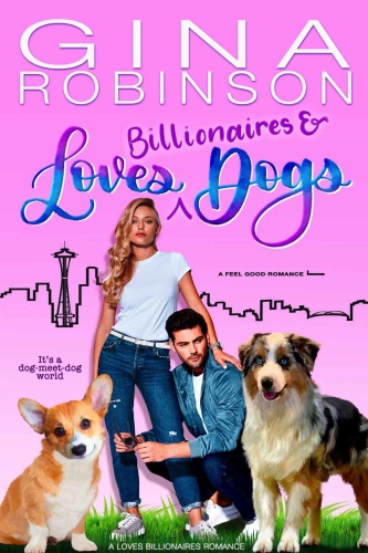 Loves Billionaires and Dogs A   Robinson, Gina