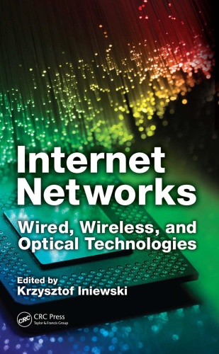 Internet Networks Wired, Wireless, and Optical Technologies