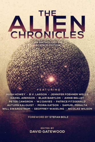 Future Chronicles The Alien Chronicles HughHowey, B V Larson 03