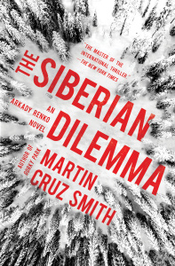 The Siberian Dilemma by Martin Cruz Smith