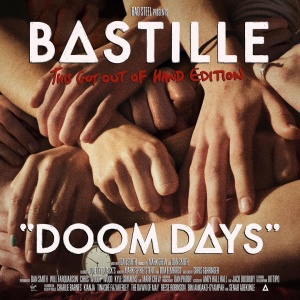 Bastille Doom Days (This Got Out of Hand Edition) (2019) Bastille Doom Days (This Got Out of Hand Edition) (2019)