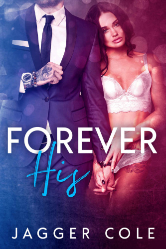 Forever His (Forever Always  1) - Jagger Cole