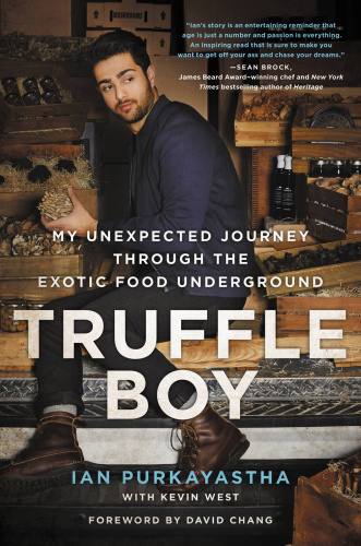 Truffle Boy   My Unexpected Journey Through the Exotic Food Underground