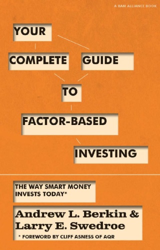 Your Complete Guide to Factor Based Investing The Way Smart Money Invests Today by...