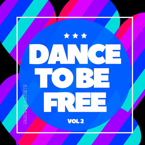 Dance To Be Free Vol 2 (2020)