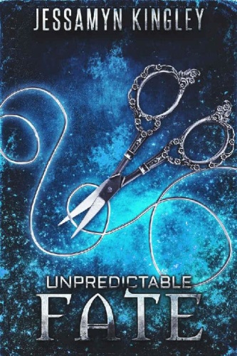 Unpredictable Fate (D'Vaire, Bo   Jessamyn Kingley