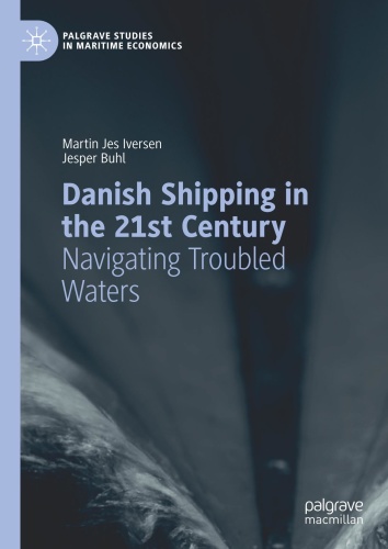 Danish Shipping in the 21st Century   Navigating Troubled Waters