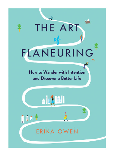 The Art of Flaneuring   Erika Owen