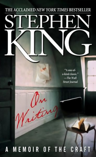 On Writing A Memoir of the Craft by Stephen King