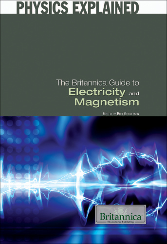 The Britannica Guide to Electricity and Magnetism (Physics Explained)