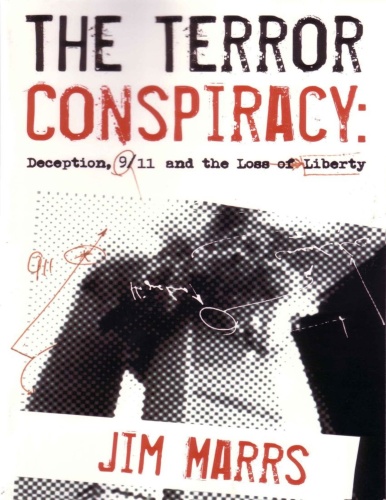 The Terror Conspiracy Deception, 911 and the Loss of Liberty