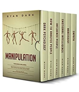 Manipulation - 6 books in 1 - Dark Psychology, How to Analyze People, Influence