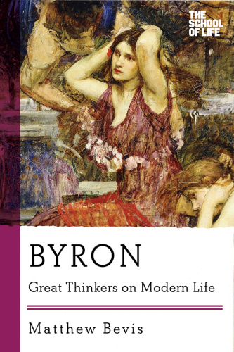 Byron Great Thinkers on Modern Life