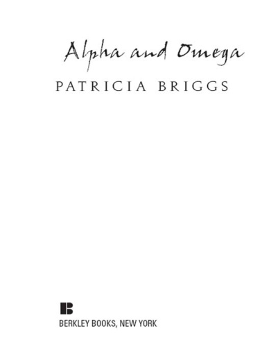 Patricia Briggs   [Alpha and Omega 0 5]   Alpha and Omega