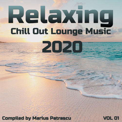 Relaxing Chill Out Lounge Music [2020 Vol 01]