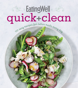 EatingWell Quick and Clean   100 Easy Recipes for Better Meals Every Day