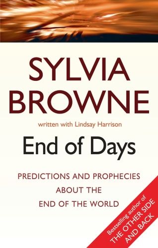 End of Days Predictions and Prophecies About the End of the World