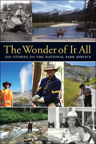 The Wonder of It All   100 Stories from the National Park Service