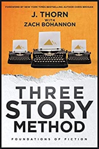 Three Story Method   Foundations of Fiction
