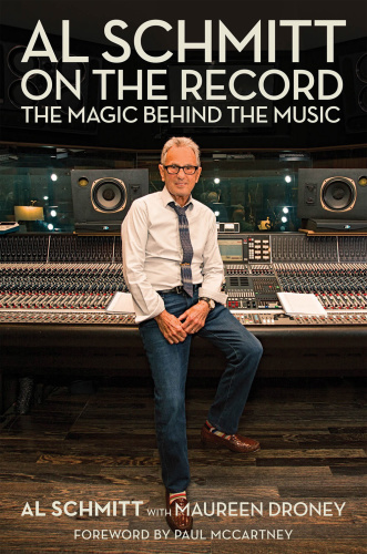 Al Schmitt Al Schmitt On The Record The Magic Behind The Music (2018)