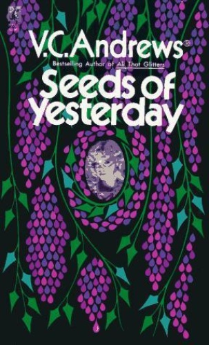 V C Andrews [Dollanganger 04] Seeds of Yesterday