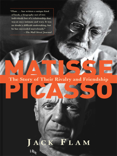 Matisse and Picasso The Story of Their Rivalry and Friendship