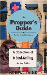 The Prepper's Guide to the End of the World by Robert Paine