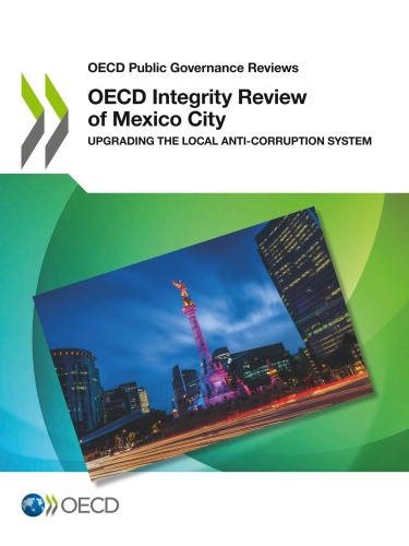 OECD integrity review of Mexico City upgrading the local anti corruption system