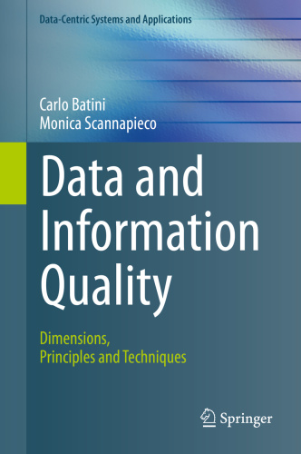 Data and Information Quality   Dimensions, Principles and Techniques