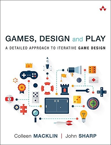 Games, Design and Play A detailed approach to iterative game design
