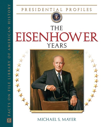 The Eisenhower Years (Presidential Profiles)
