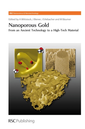 Nanoporous Gold From an Ancient Technology to a High-Tech Material