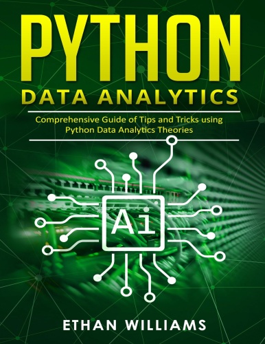 Python Data Analytics - Comprehensive Guide of Tips and Tricks using Python Data