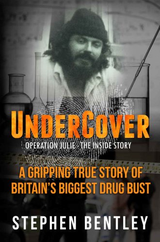 Undercover Operation Julie   The Inside Story by Stephen Bentley MOBI