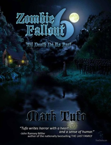 Zombie Fallout 06 'Til Death Do Us Part Mark Tufo