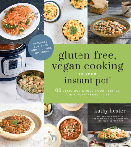 Gluten Free, Vegan Cooking in Your Instant Pot  65 Delicious Whole Food Recipes fo...