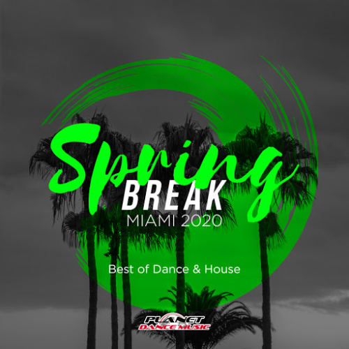 VA Spring Bre Miami 2020 Best Of Dance and House (2020)