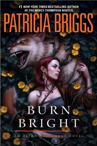 Patricia Briggs   [Alpha and Omega 05]   Burn Bright