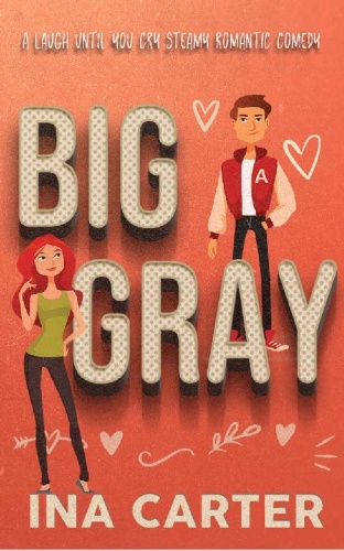 Big Gray A Romantic Comedy (In   Ina Carter