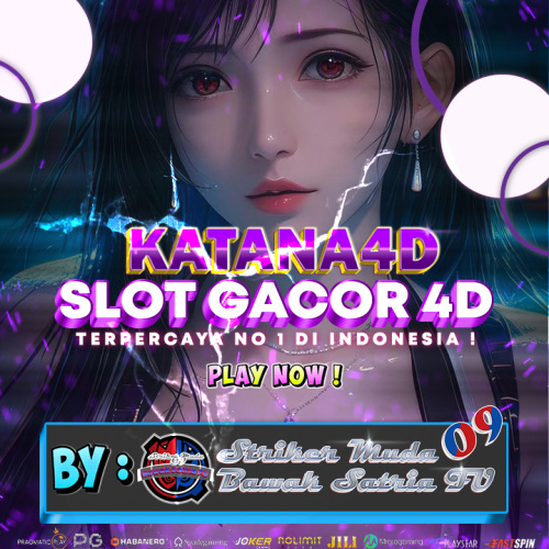 KATANA4D # Link Login Situs Katana4d Slot Resmi Indonesia Permainan Sportivitas Tinggi