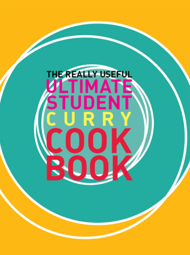 The Really Useful Ultimate Student Curry Cookbook