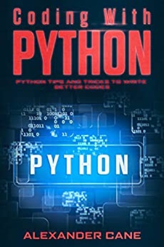 Coding with Python   Python Tips and Tricks to write better Codes