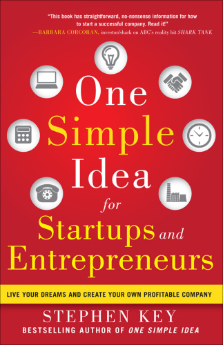 One Simple Idea for Startups and Entrepreneurs Live Your Dreams and Create Your Ow...