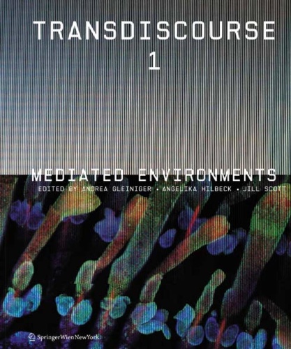 Transdiscourse 1 Mediated Environments