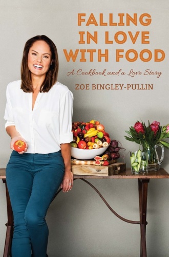 Falling in Love with Food   A Cookbook and a Love Story